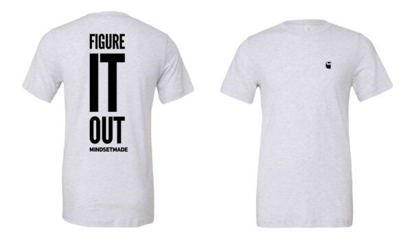 Front and back pictures of figure it out white t-shirt